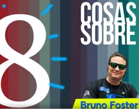 8 Curiosidades de Bruno Foser